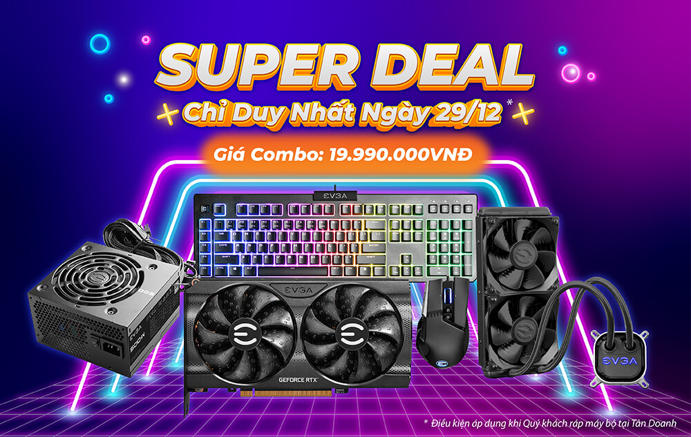 Banner Home Super Deal 29122021 10 Combo EVGA GIÁ SỐC - Duy nhất ngày 29/12/2021