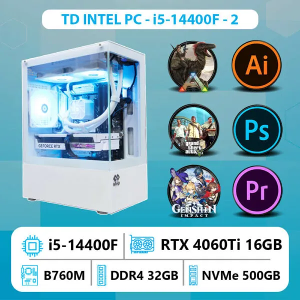 TD INTEL PC (I5-14400F, B760M, 4060TI 16GB, 32GB DDR4, SSD 500GB)