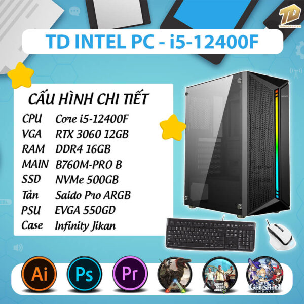 TD INTEL PC (I5-12400F, B760M, RTX3060,16GB DDR4, SSD 500GB)