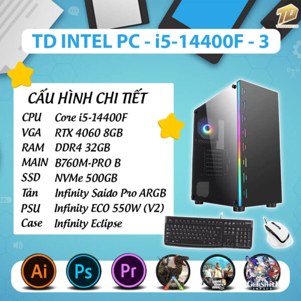 TD INTEL PC (I5-14400F, B760M, 4060 8GB, 32GB DDR4, SSD 500GB)