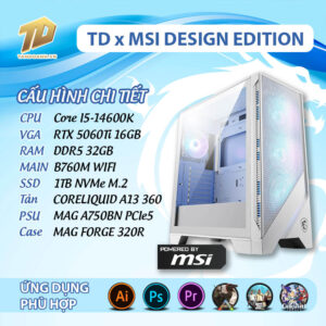 TD x MSI DESIGN EDITION (I5-14600K, RTX 5060Ti, B760M, 32GB DDR5, SSD 1TB)
